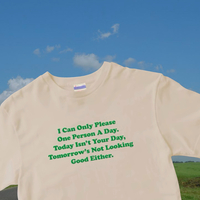 I Can Only Please One Person A Day T Shirt - Thumbnail 1