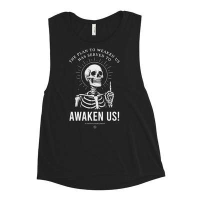 The Plan to Weaken Us Has Served to Awaken Us Womens Muscle Tank  Spiritual Strength Sleeveless Tee