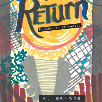 The return & other short comics