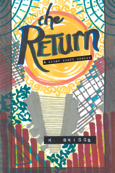 The Return & Other Short Comics