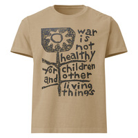 War is Not Healthy for Children & Other Living Things 100% Cotton Unisex T-Shirt Social Justice Activist Statement Protest Graphic Tees  - Thumbnail 1