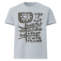 War is Not Healthy for Children & Other Living Things 100% Cotton Unisex T-Shirt Social Justice Activist Statement Protest Graphic Tees  - Thumbnail 5