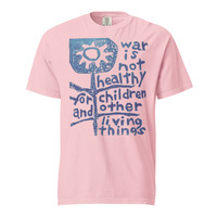 War is Not Healthy for Children & Other Living Things Unisex 100% Cotton Heavyweight Soft T-Shirt Activism Protest Graphic Tees - Thumbnail 8