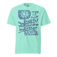 War is Not Healthy for Children & Other Living Things Unisex 100% Cotton Heavyweight Soft T-Shirt Activism Protest Graphic Tees - Thumbnail 12