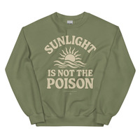 Sunlight Is Not the Poison  Unisex Black Crew Neck Sweatshirt - Thumbnail 1