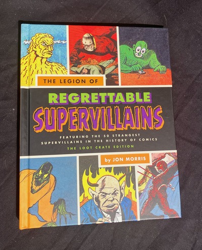 LootCrate Edition: The Legion Of Regrettable Supervillians Hardcover Book by Jon Morris