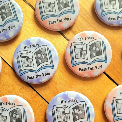 It's friday pass the yaoi/yuri 1 3/4" buttons