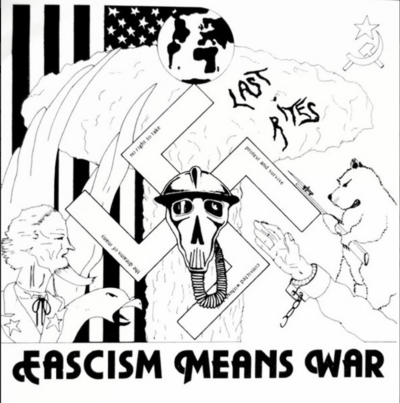 Last Rites – Fascism Means War
