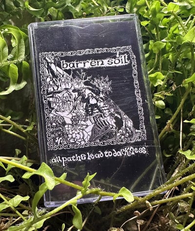 Barren Soil 'All Paths Lead to Darkness' Tape