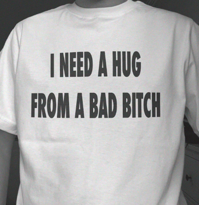 Free Shipping-I NEED A HUG FROM A BAD BI*CH TEE