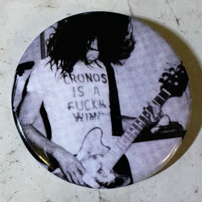 Cronos is a wimp pin badge