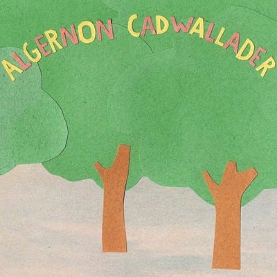 Algernon cadwallader - some kind of cadwallader