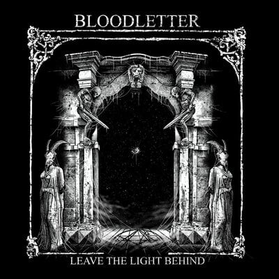 Bloodletter - leave the light behind