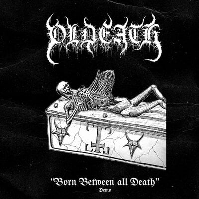 Oldeath - born between all death
