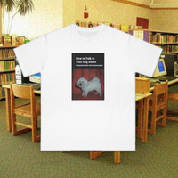 HOW TO TALK TO YOUR DOG...TEE - Thumbnail 2