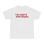 Free Shipping-I DO YOGA & DRINK TEQUILA TEE-2