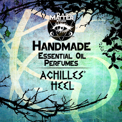 Achilles' heel | handmade essential oil perfumes