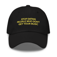 Free Shipping-STOP DATING PEOPLE WHO DON'T UNDERSTAND YOUR MUSIC CAP - Thumbnail 1