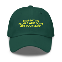 Free Shipping-STOP DATING PEOPLE WHO DON'T UNDERSTAND YOUR MUSIC CAP - Thumbnail 4