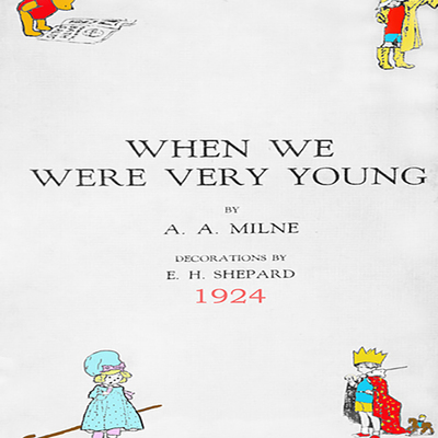 When we were very young - aa milne