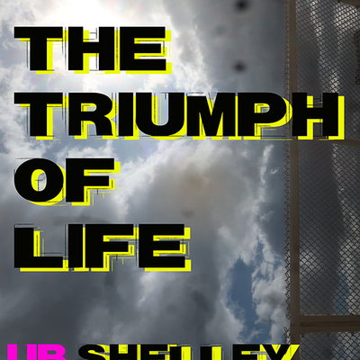 Percy bysshe shelley -the triumph of life 