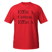 Effin' A Cotton Dodgeball Quote Short-Sleeve Unisex T-Shirt Movie Film Funny Tee - Thumbnail 1