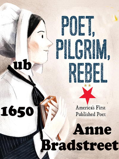 Anne Bradstreet - THE TENTH MUSE Lately Sprung up in AMERICA 