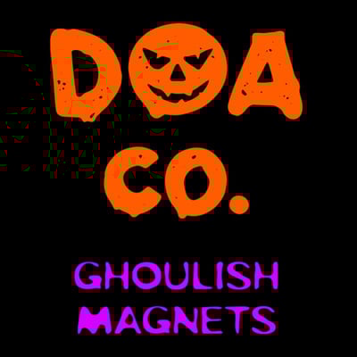Ghoulish magnets 