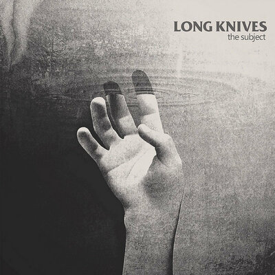 Long Knives - The Subject