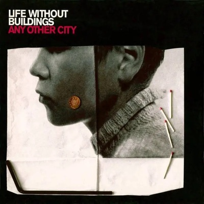 [08/22] Life Without Buildings - Any Other City