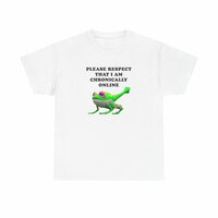 PLEASE RESPECT THAT I AM CHRONICALLY ONLINE TEE - Thumbnail 6