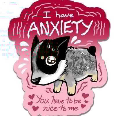 Anxious heeler sticker