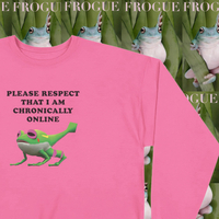 PLEASE RESPECT THAT I AM CHRONICALLY ONLINE SWEATSHIRT - Thumbnail 1