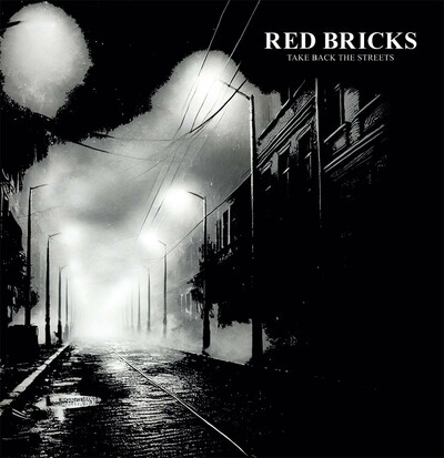 Red Bricks- Take back the streets lp