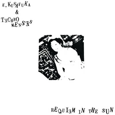 K2 / K. Kusafuka (草深公秀) & Techno Menses "Requiem In The Sun" LP