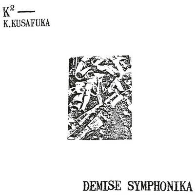 K2 / K. Kusafuka (草深公秀) " Demise Symphonika" LP