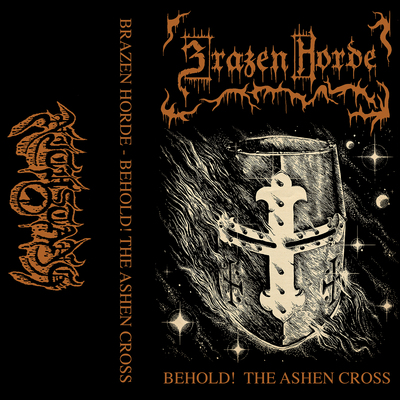 Brazen horde - beheold! the ashen cross cs