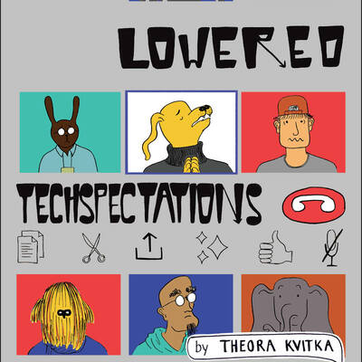 Lowered techspectations zine