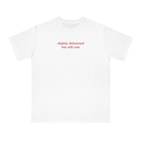 Free Shipping-SLIGHTLY DELUSIONAL BUT STILL CUTE TEE - Thumbnail 1