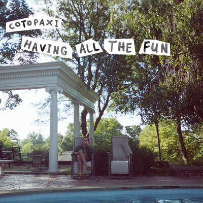 Cotopaxi – Having All The Fun