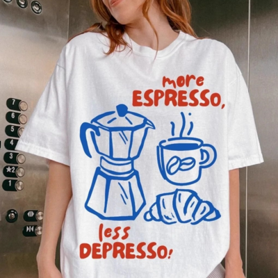 More espresso less depresso white tee