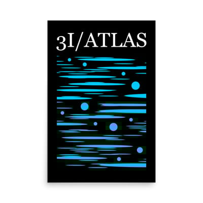 Comet 3I/ATLAS Poster 24”x36”
