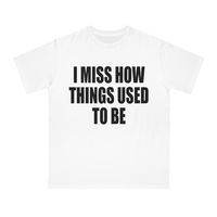 Free Shipping-I MISS HOW THINGS USED TO BE TEE - Thumbnail 3