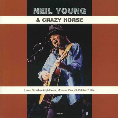 [09/19] Neil Young & Crazy Horse - Live at Shoreline Amphitheatre, Mountain View, CA, October 1st, 1994
