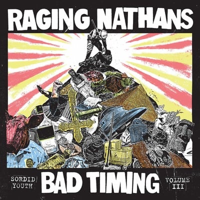 Rgf-196 raging nathans - "bad timing: sordid youth vol.3"