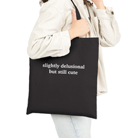 Free Shipping-SLIGHTLY DELUSIONAL BUT STILL CUTE TOTE BAG - Thumbnail 2