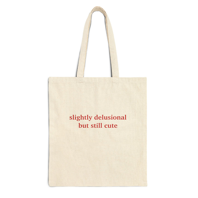 Free Shipping-SLIGHTLY DELUSIONAL BUT STILL CUTE TOTE BAG
