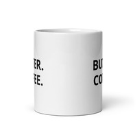 Butter. Coffee. White Glossy Mug - Thumbnail 2