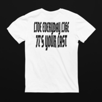 Shooters Shoot- Live Like It's Your Last (White) - Thumbnail 1