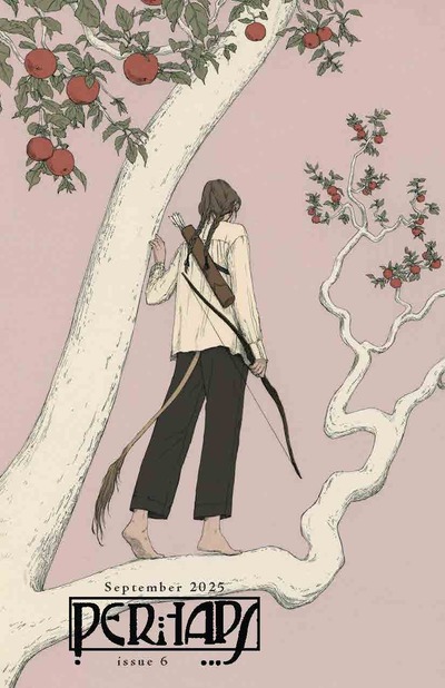 Perhaps Issue #6 (September 2025)